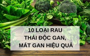 rau thải độc gan hiệu quả